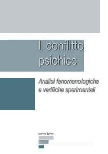 Il conflitto psichico. Analisi fenomenologiche e verifiche sperimentali.pdf