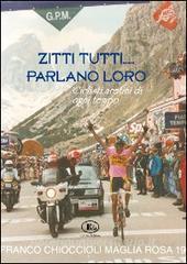 Zitti tutti parlano loro. Ciclisti aretini di ogni tempo.pdf