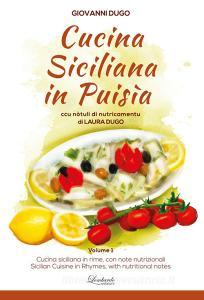 Cucina siciliana in puisìa. Ccu nòtuli di nutricamentu. Ediz. siciliana, italiana e inglese vol.1.pdf