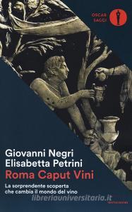 Roma Caput Vini. La sorprendente scoperta che cambia il mondo del vino.pdf