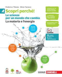 Ebook Scopri perchÉ! - le scienze per un mondo che cambia - ebook mult. conf. abcd di Federico Tibone, Silvia Tarasco edito da Zanichelli Editore