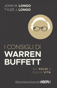 Ebook I consigli di Warren Buffett di John M. Longo, Tyler J. Longo edito da Hoepli