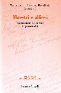 Maestri e allievi. Trasmissione del sapere in psicoanalisi.pdf