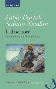 Ebook Il disertore di Bartoli Fabio, Nicolini Sabina edito da Ancora
