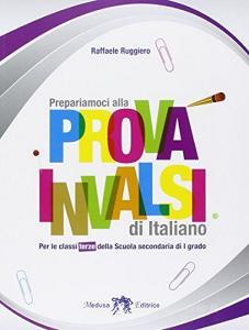 Prepariamoci alla prova INVALSI di italiano. Per la 3ª classe della Scuola media. Con e-book. Con espansione online.pdf