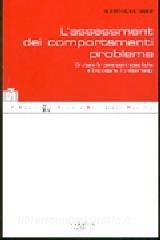 L assessment dei comportamenti problema. Valutare le condizioni e impostare il trattamento.pdf