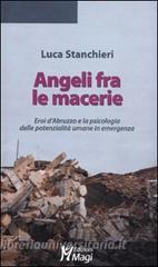 Angeli fra le macerie. Eroi dAbruzzo e la psicologia delle potenzialità umane in emergenza.pdf