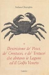 Descrizione de pesci, de crostacei e de testacei. Che abitano le lagune ed il Golfo Veneto.pdf