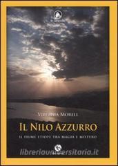 Il Nilo azzurro. Il fiume etiope tra magia e mistero.pdf