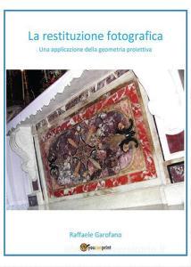 La restituzione fotografica. Una applicazione della geometria proiettiva.pdf