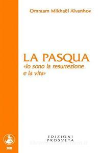 Ebook La Pasqua di Omraam Mikhaël Aïvanhov edito da Prosveta soc. coop.  arl