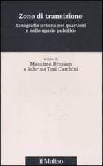 Zone di transizione. Etnografia urbana nei quartieri e nello spazio pubblico.pdf