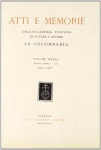 Atti e memorie dellAccademia toscana di scienze e lettere «La Colombaria». Nuova serie vol.33.pdf