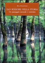 San Rossore nella storia. Un paesaggio naturale e costruito. Con un saggio sullevoluzione del paesaggio vegetale.pdf