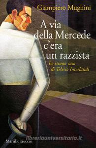 A via della Mercede cera un razzista. Lo strano caso di Telesio Interlandi.pdf