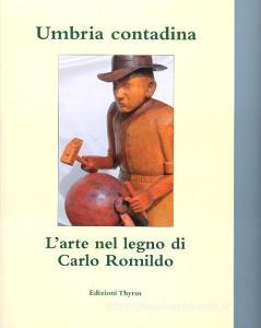 Umbria contadina. Larte nel legno di Carlo Romildo.pdf