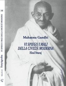 Vi spiego i mali della civiltà moderna. Hind Swaraj.pdf