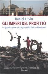 Gli imperi del profitto. La globalizzazione e le responsabilità delle multinazionali Gli imperi del profitto. La globalizzazione e le responsabilità delle multinazionali