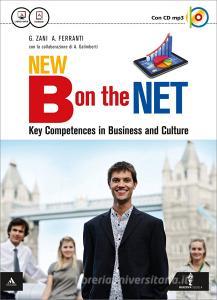 New B on the net. Business communication-Business theory-Culture. Per gli Ist. tecnici e professionali. Con e-book. Con espansione online.pdf