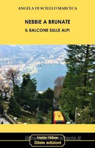Nebbie a Brunate. Il balcone sulle Alpi.pdf