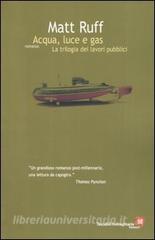Acqua, luce e gas. La trilogia dei lavori pubblici.pdf