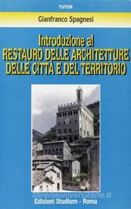 Introduzione al restauro delle architetture delle città e del territorio.pdf