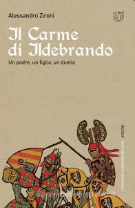 Il carme di Ildebrando. Un padre, un figlio, un duello.pdf