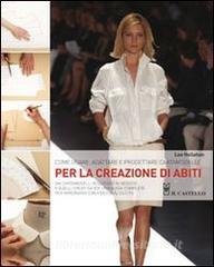 Come usare, adattare e progettare cartamodelli per la creazione di abiti.pdf