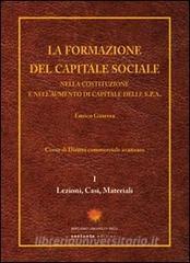 La formazione del capitale sociale. Nella costituzione e nellaumento di capitale delle s.p.a..pdf
