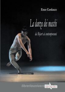 La danza dei maschi. Da Béjart ai contemporanei.pdf