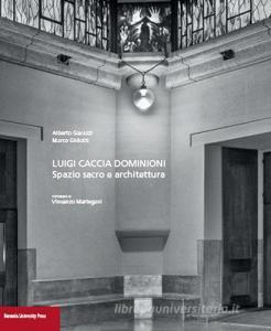 Luigi Caccia Dominioni. Spazio sacro e architettura.pdf