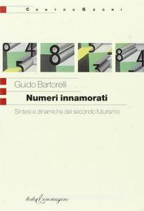 Numeri innamorati. Sintesi e dinamiche del secondo futurismo.pdf