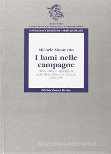 I lumi nelle campagne. Accademie e agricoltura nella Repubblica di Venezia 1768-1797.pdf