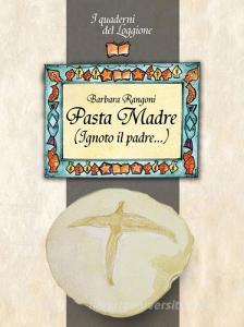 Pasta madre (Ignoto il padre...).pdf