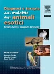Diagnosi e terapia delle malattie degli animali esotici. Coniglio, furetto, pappagalli, tartarughe.pdf