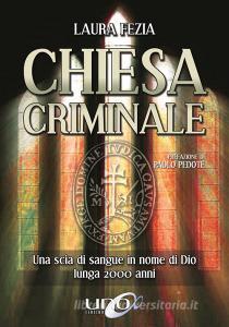 Chiesa criminale. Una scia di sangue in nome di Dio lunga 2000 anni.pdf