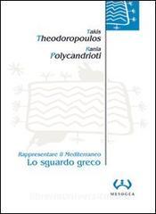 Lo sguardo greco. Rappresentare il Mediterraneo.pdf