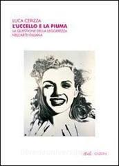 L uccello e la piuma. La questione della leggerezza nellarte italiana.pdf