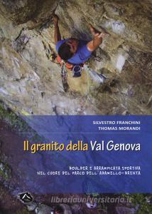 Il granito della Val Genova. Boulder e arrampicata sportiva nel cuore del parco dellAdamello-Brenta.pdf