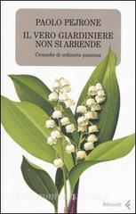 Il vero giardiniere non si arrende. Cronache di ordinaria pazienza.pdf
