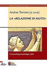 La «relazione di aiuto». Il counseling tra psicologia e fede.pdf
