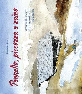 Pennello, piccozza e zaino. Acquerelli e ricordi di un escursionista piemontese.pdf