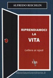 Riprendiamoci la vita. Lettera ai nipoti.pdf