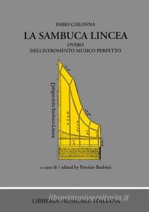 La sambuca lincea overo dellistromento musico perfetto. Con annotazioni critiche manoscritte di Scipione Stella (1618-1624) (rist. anast. Napoli, 1618).pdf