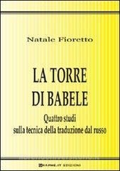 La torre di Babele. Quattro studi sulla tecnica della traduzione dal russo.pdf