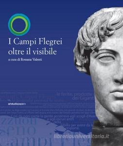 I Campi Flegrei oltre il visibile. Catalogo della mostra. Ediz. illustrata.pdf