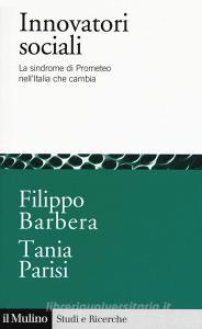 Innovatori sociali. La sindrome di prometeo nellItalia che cambia.pdf