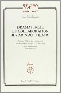 Dramaturgie et collaboration des arts au théâtre. Actes du 4e Séminaire international (Paris-Fontainbleau-Versailles, 24 novembre-4 dicembre 1988).pdf