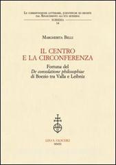 IL centro e la circonferenza. Fortuna del De consolatione philosophiae di Boezio tra Valla e Leibniz.pdf