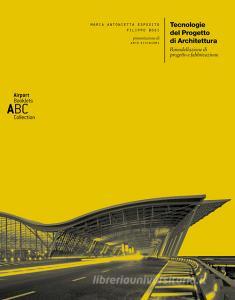 Tecnologie del progetto di architettura. Rimodellazione di progetto e fabbricazione.pdf